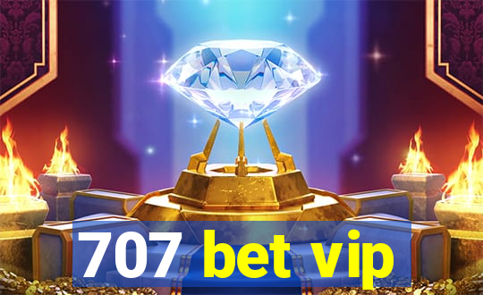 707 bet vip