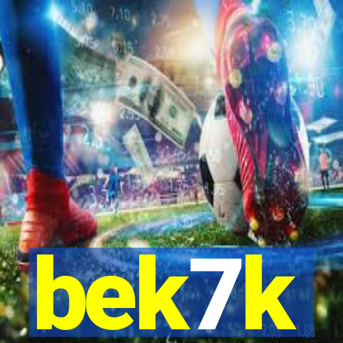 bek7k