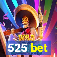 525 bet