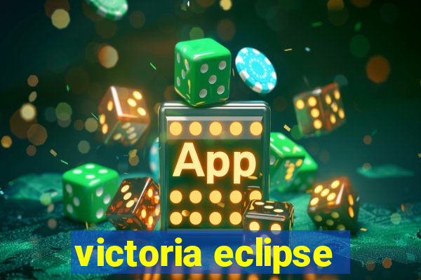 victoria eclipse