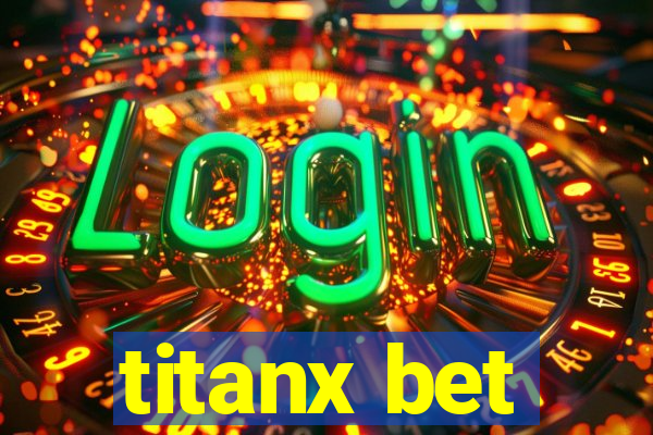 titanx bet