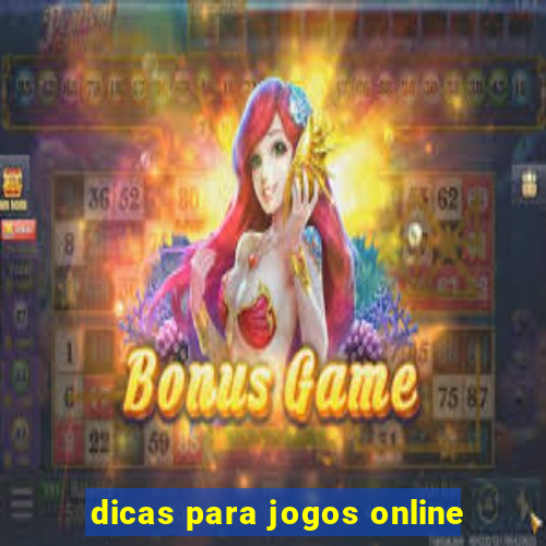 dicas para jogos online