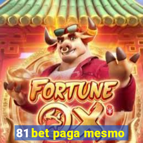 81 bet paga mesmo