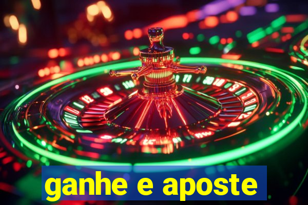 ganhe e aposte