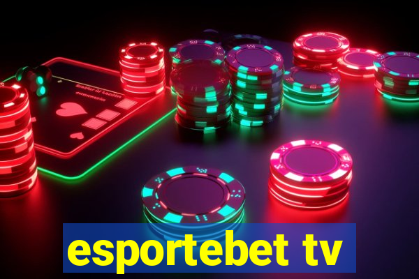 esportebet tv