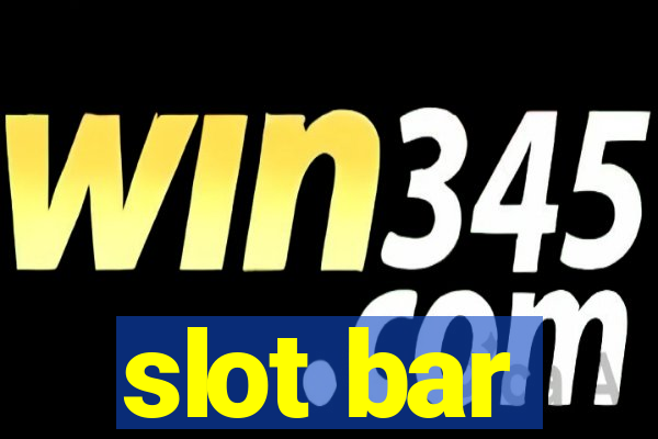 slot bar