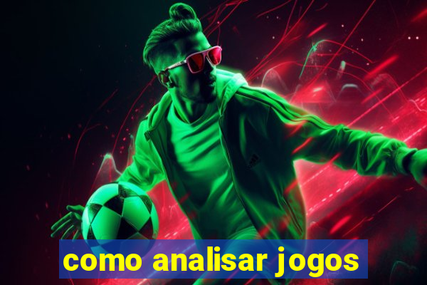 como analisar jogos