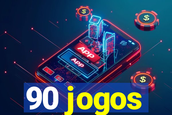 90 jogos