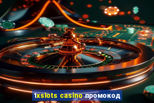 1xslots casino промокод