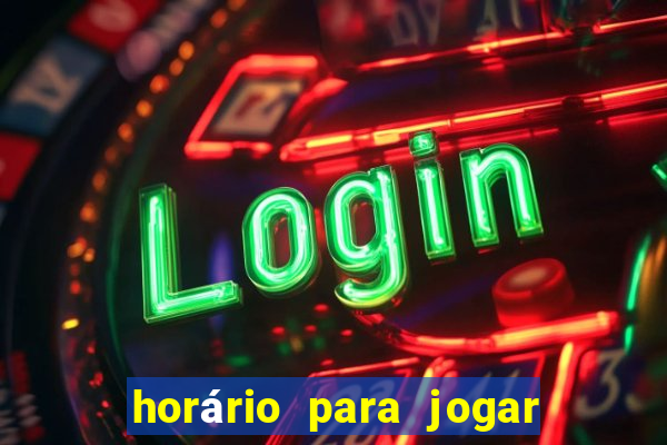 horário para jogar no fortune tiger