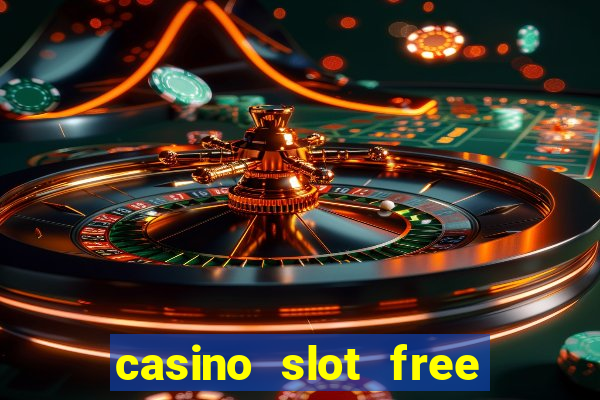 casino slot free games fun