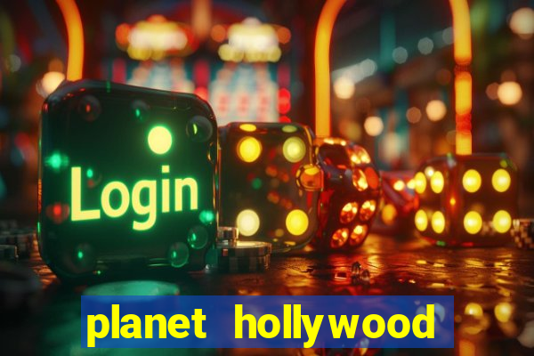 planet hollywood hotel and casino