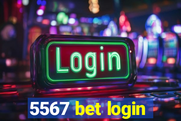 5567 bet login