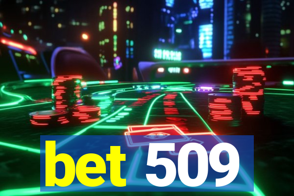 bet 509