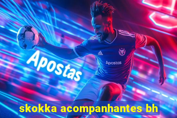 skokka acompanhantes bh