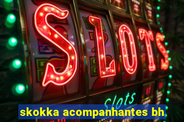 skokka acompanhantes bh