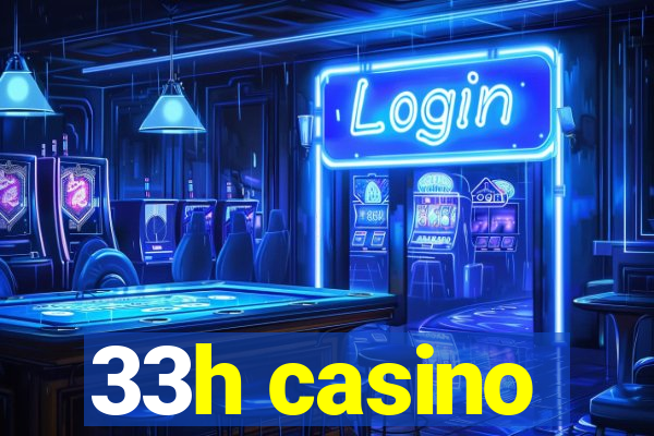 33h casino