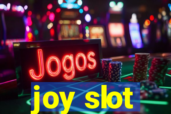 joy slot