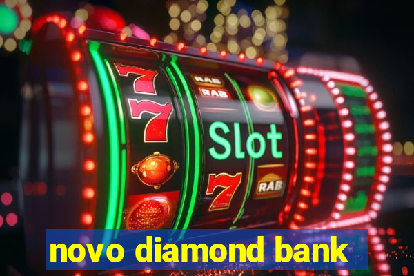 novo diamond bank