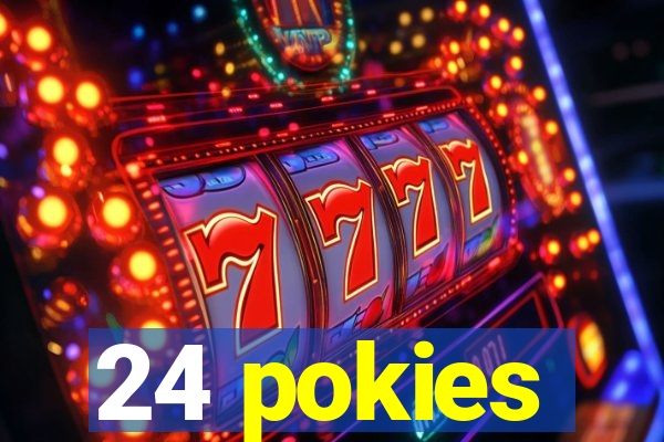 24 pokies