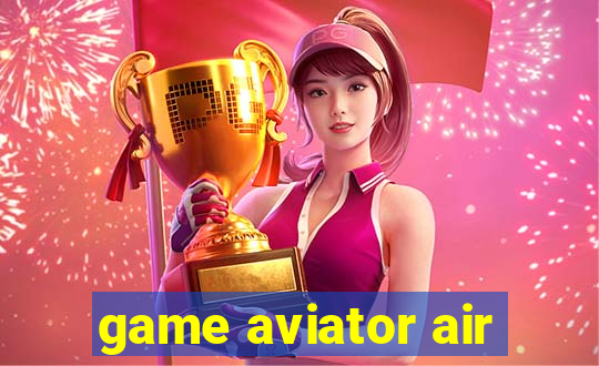 game aviator air