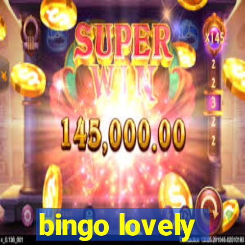 bingo lovely