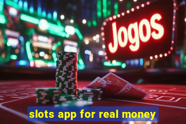 slots app for real money