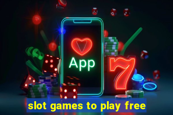 slot games to play free