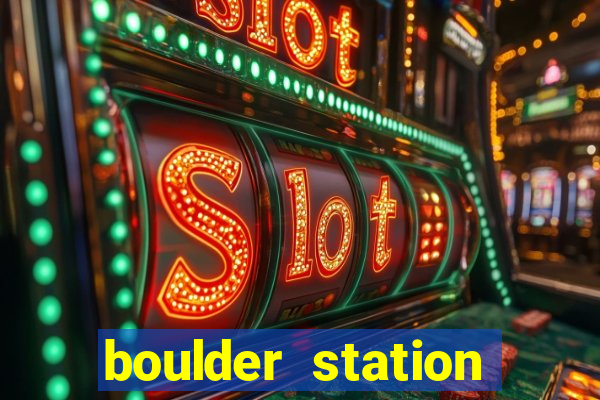 boulder station hotel casino