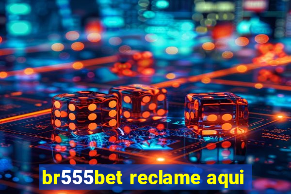 br555bet reclame aqui