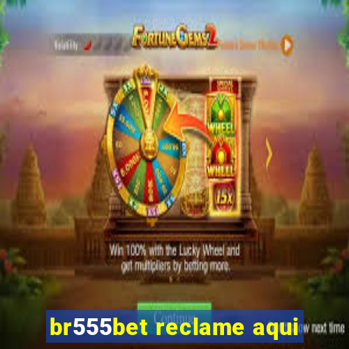 br555bet reclame aqui