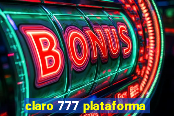 claro 777 plataforma