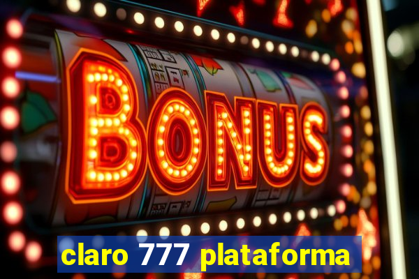 claro 777 plataforma