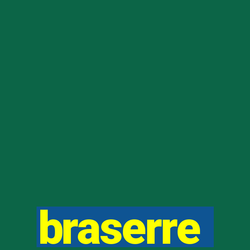 braserre