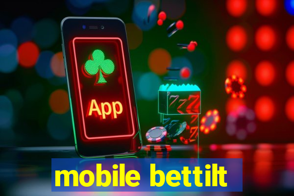 mobile bettilt