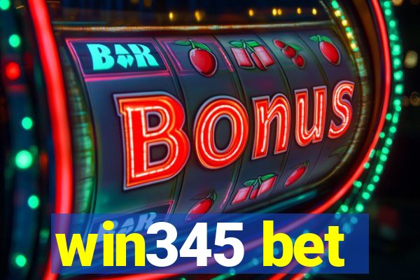 win345 bet