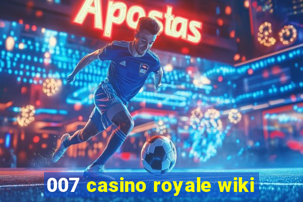 007 casino royale wiki