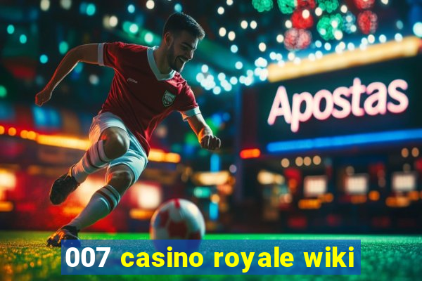 007 casino royale wiki