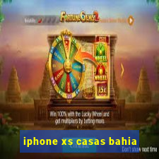 iphone xs casas bahia