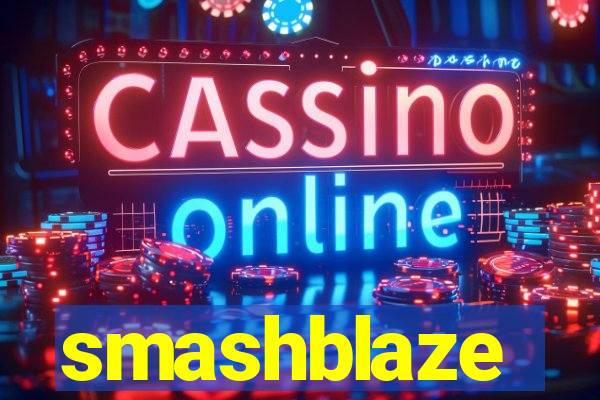 smashblaze