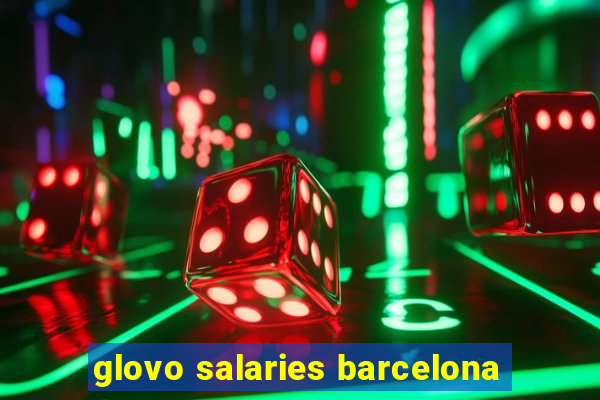 glovo salaries barcelona