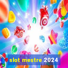 slot mestre 2024