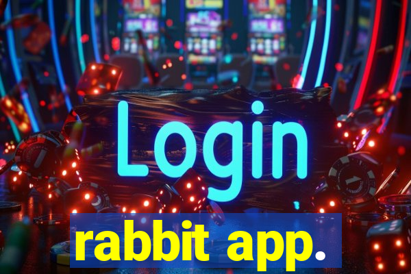 rabbit app.