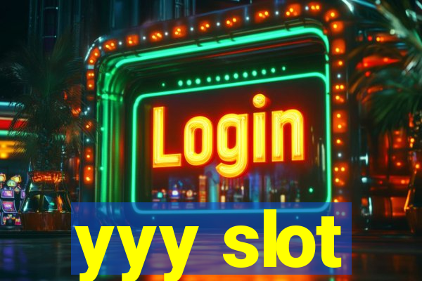 yyy slot