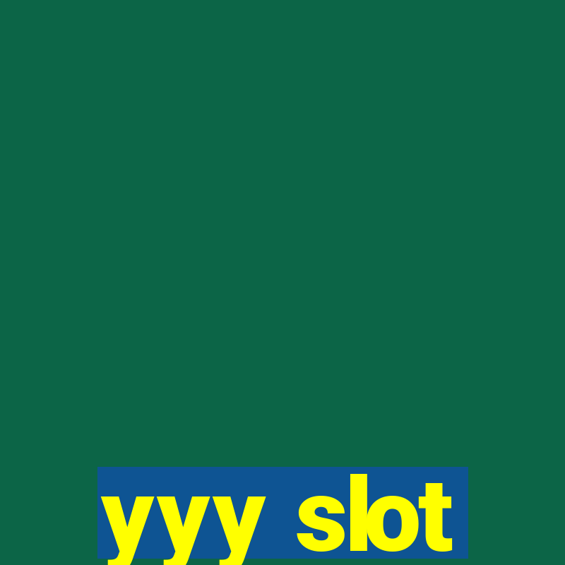 yyy slot