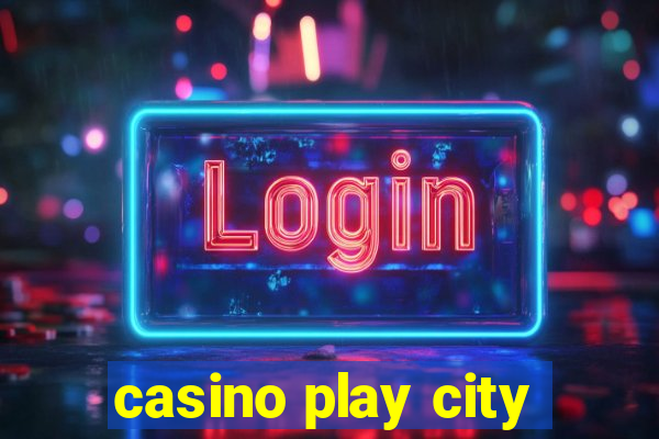 casino play city