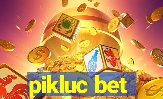 pikluc bet