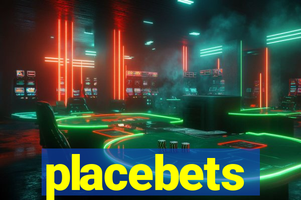 placebets