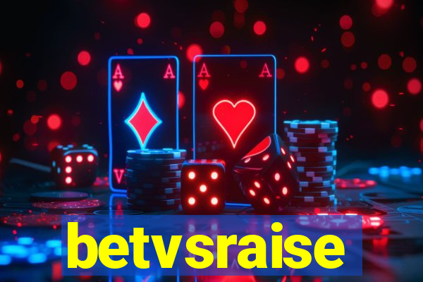 betvsraise