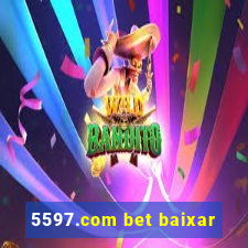 5597.com bet baixar